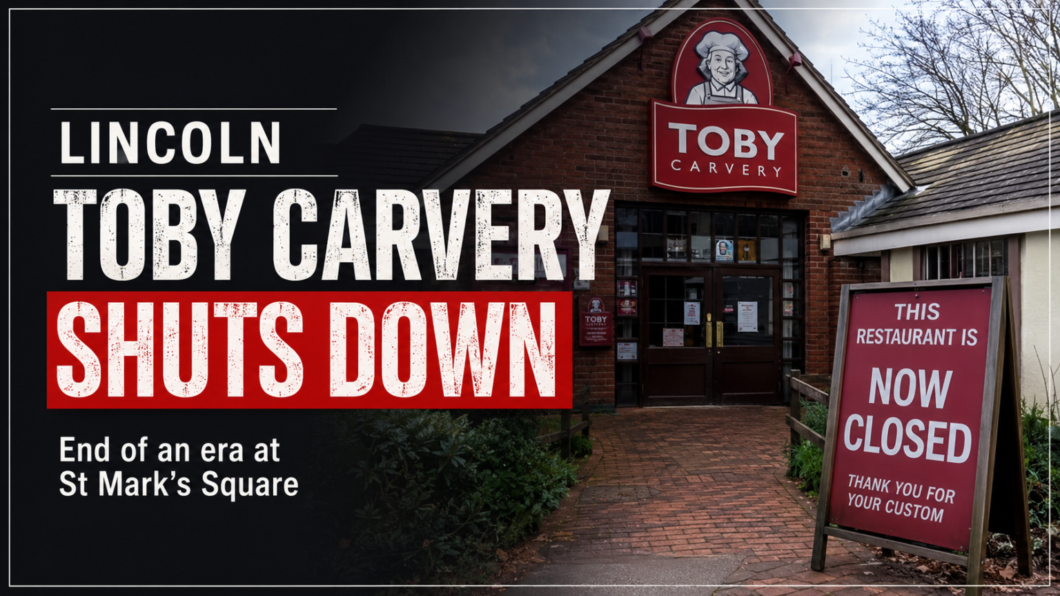Lincoln Toby Carvery Shuts Down: Everything You Need to Know Lincoln Toby Carvery Shuts Down